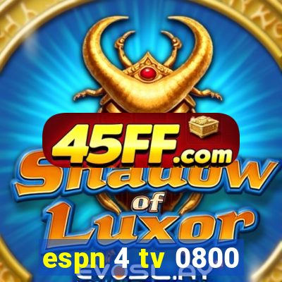 espn 4 tv 0800